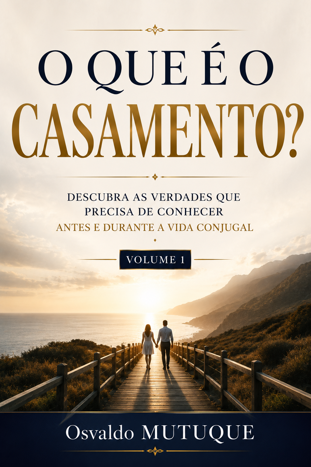 O Que é o Casamento? Volume 1